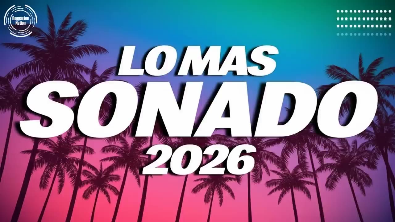 REGGAETON ACTUAL 2026 🔥 Mix Latino 🌴 Lo Último del Reggaeton