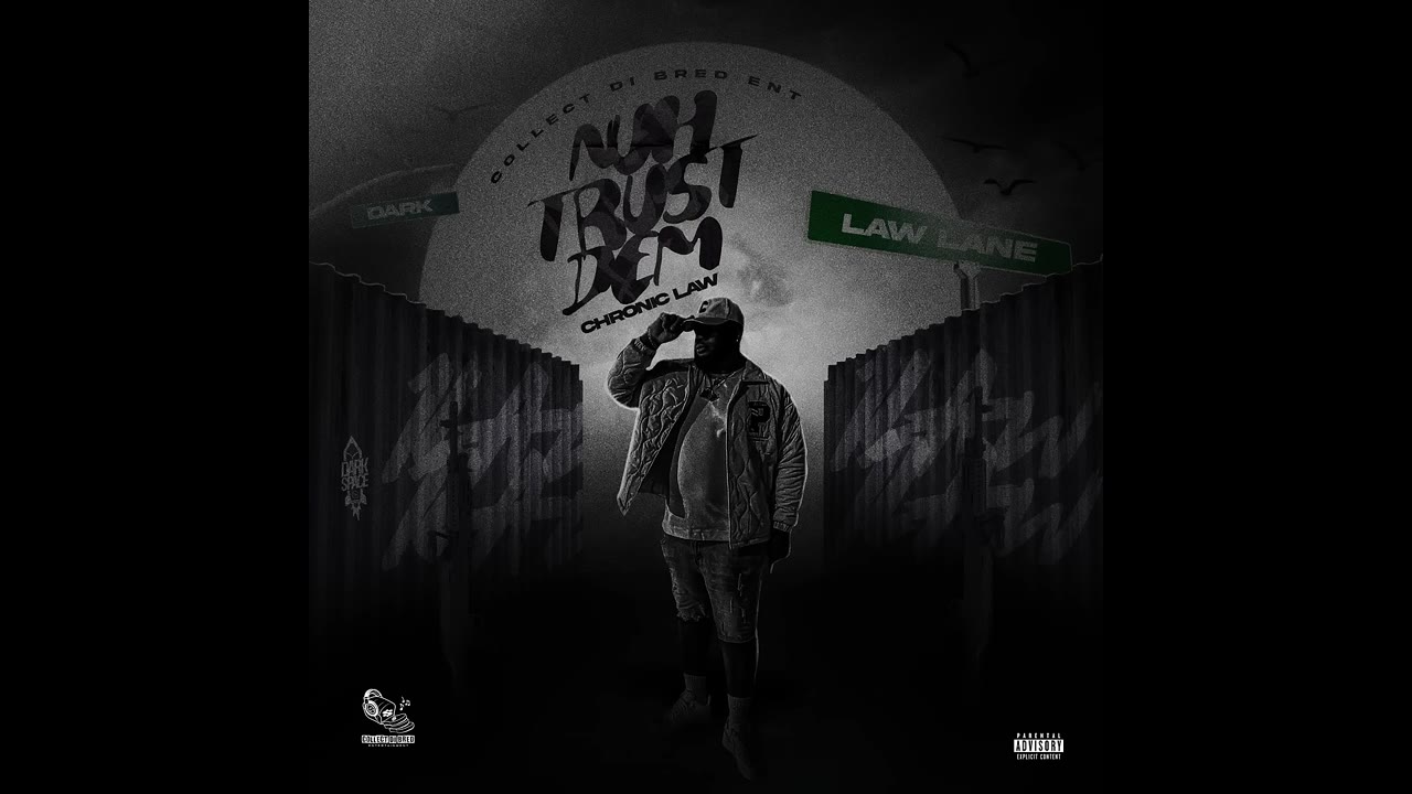 Chronic Law - nuh trust dem