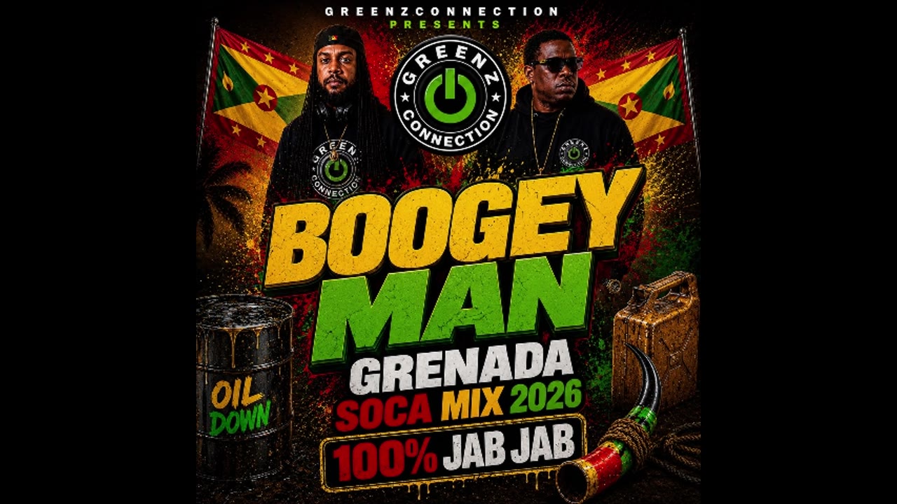 Boogeyman Soca Mix 2026 DJ Greenzconnection Grenada Soca