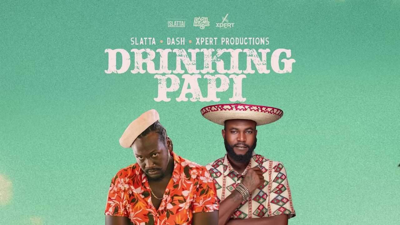 Slatta, Dash - Drinking Papi  Official Audio