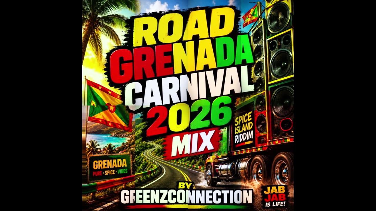 GREENZCONNECTION ROAD GRENADA CARNIVAL 2026 MIX
